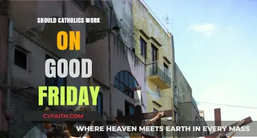 Good Friday: Should Catholics Work or Not?
