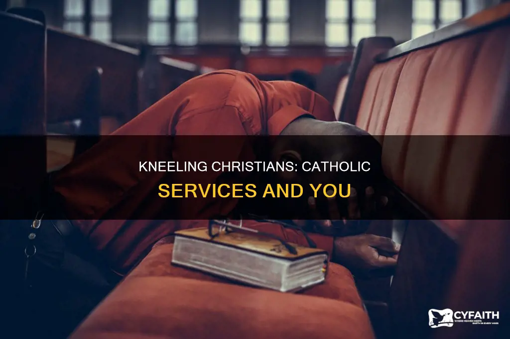 should christians kneel at catholic servaces