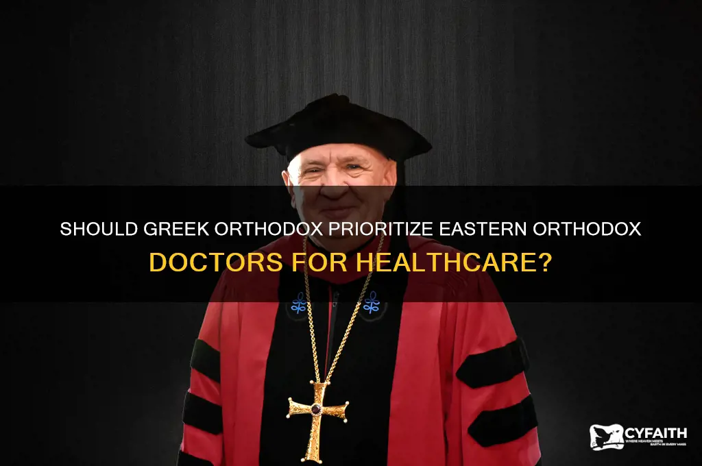should greek orthodox choose an eastern orthodox doctor