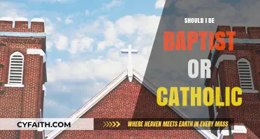 Baptist vs Catholic: Which Faith Should You Follow?