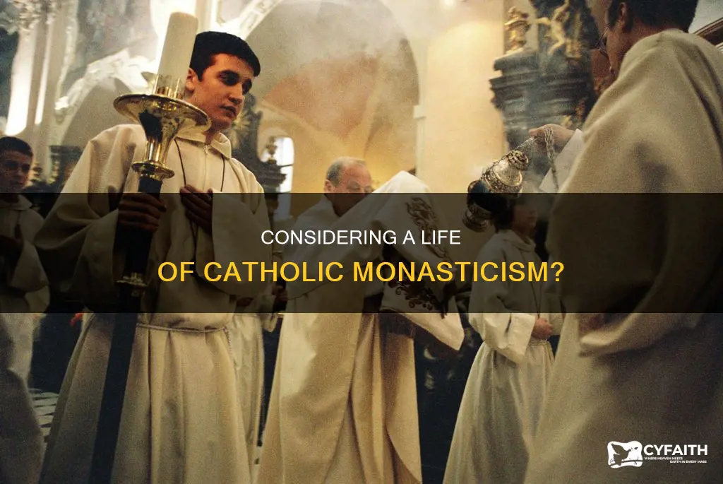 should i become a catholic monk