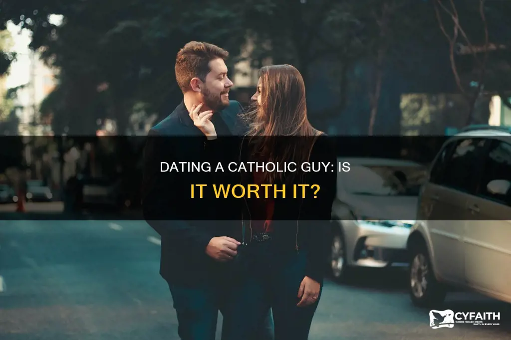 should i date a catholic guy