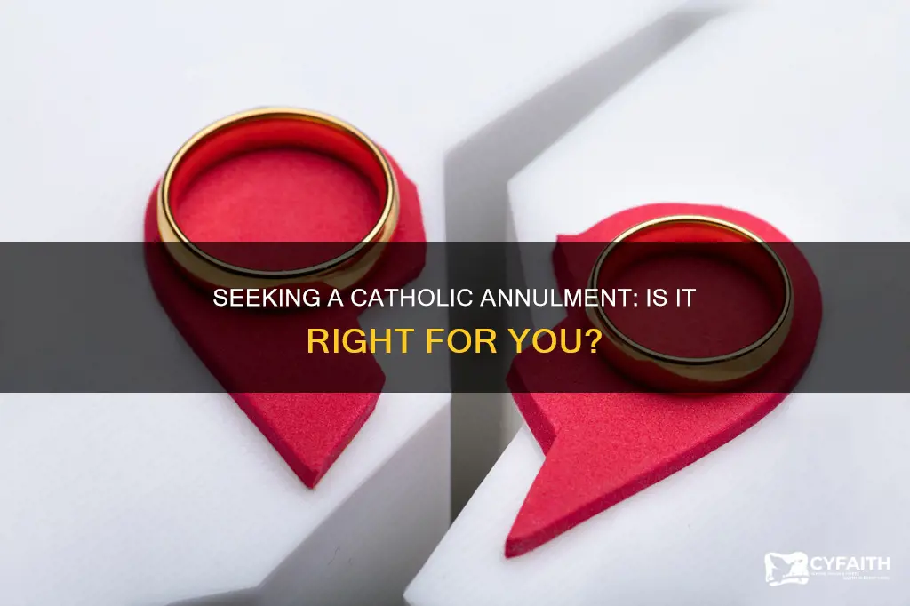 should i get a catholic annulment