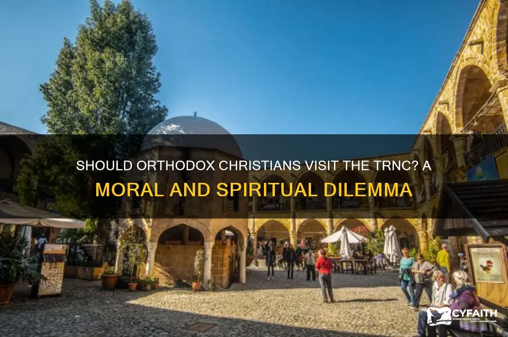 should orthodox christians visit the trnc