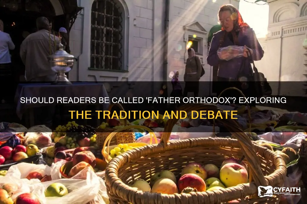 should readers be referred to as father orthodox