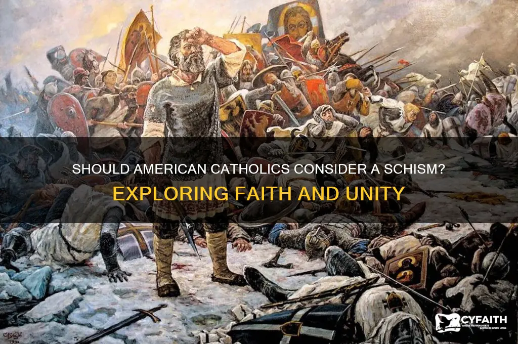 should the american catholics schism