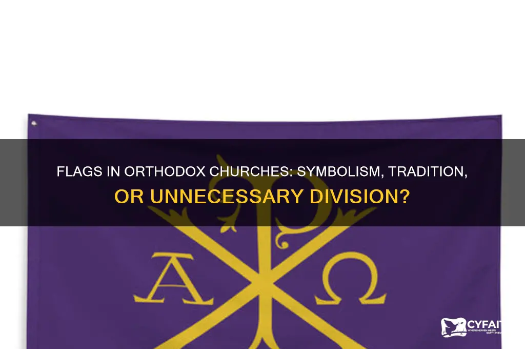 should there be flags in orthodox church