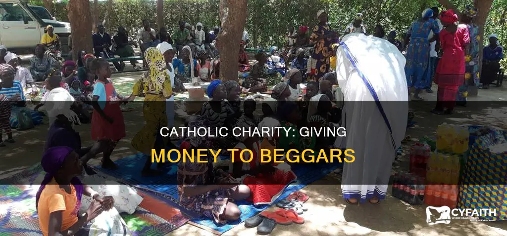 should we give money to beggars catholic