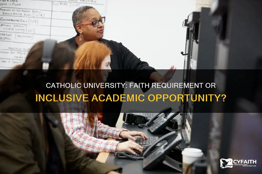 should you be catholic to go to a catholic univeristy