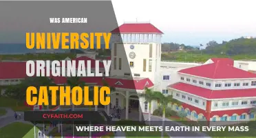 Was American University Originally Catholic? Uncovering Its Historical Roots
