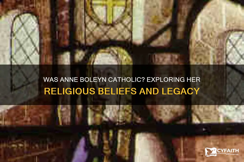 was anne boleyn a catholic