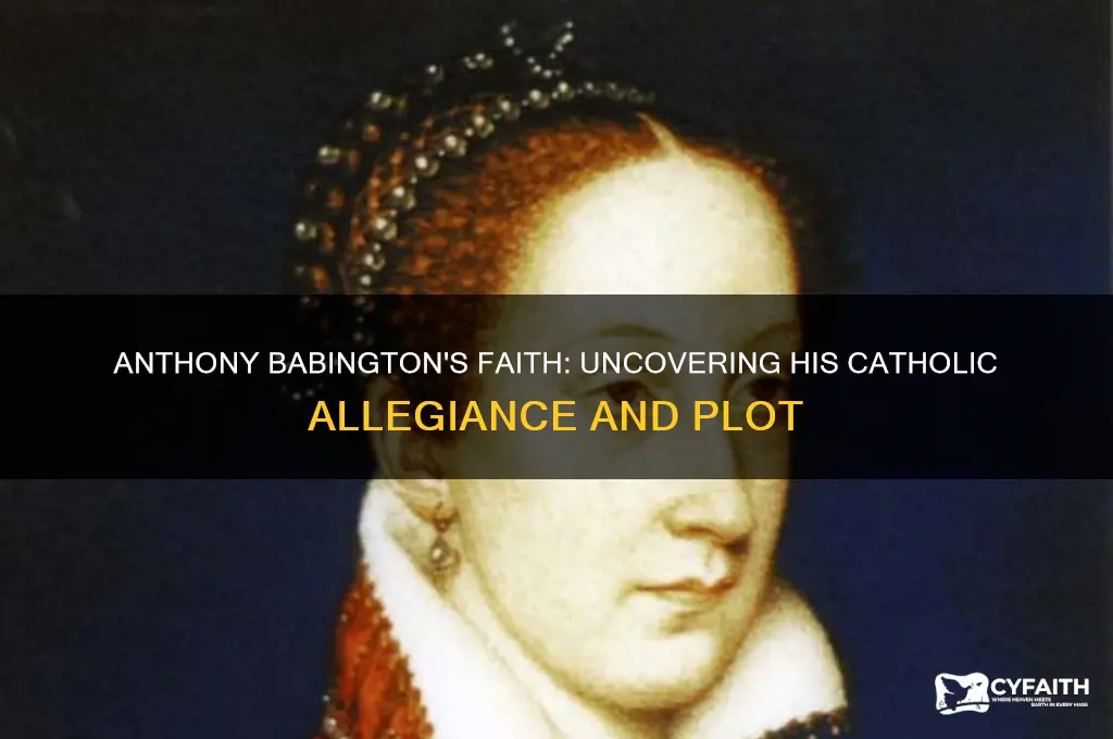 was anthony babington catholic