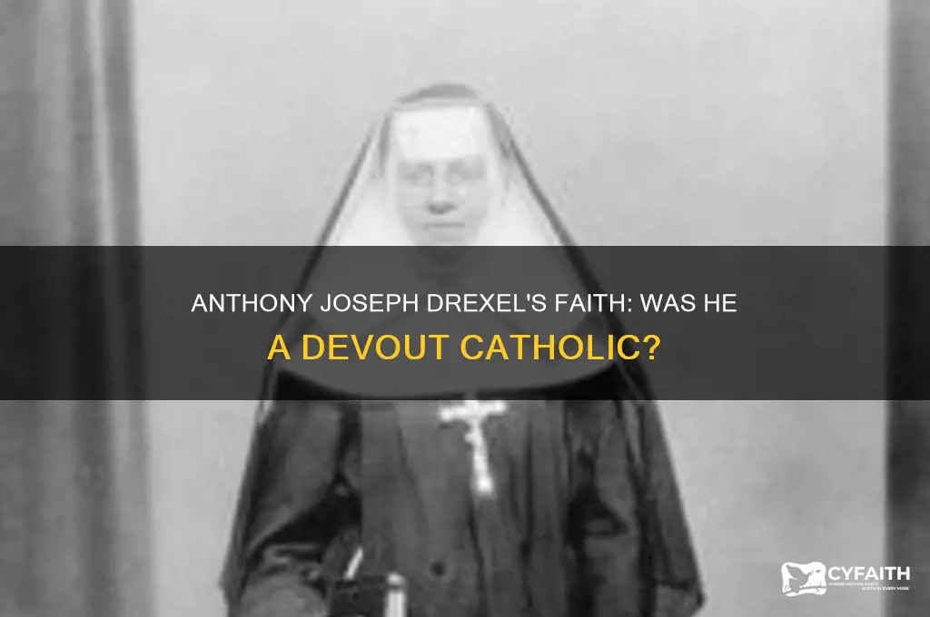 was anthony joseph drexel catholic