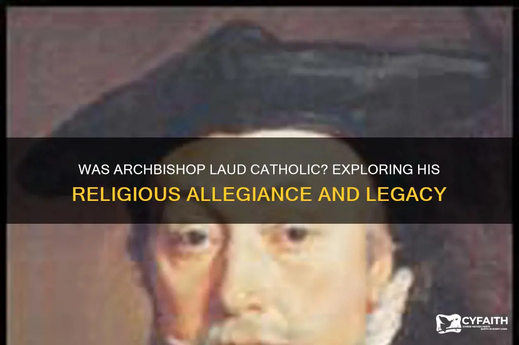 was archbishop laud catholic
