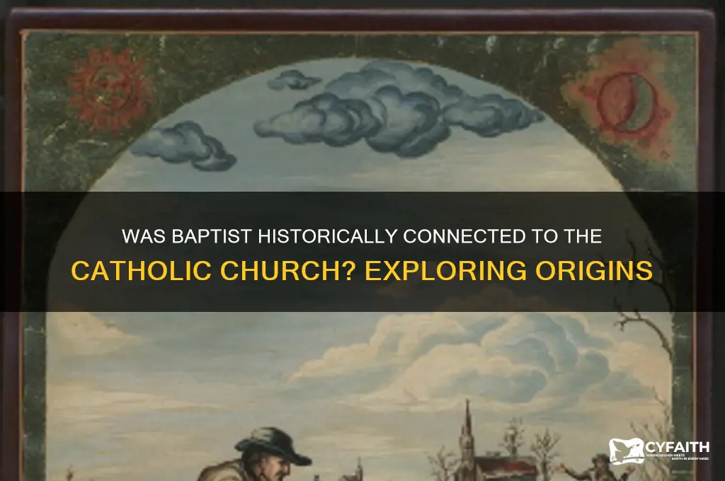 was baptist part of catholic