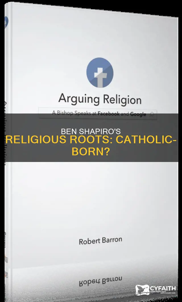 was ben shapiro born a catholic