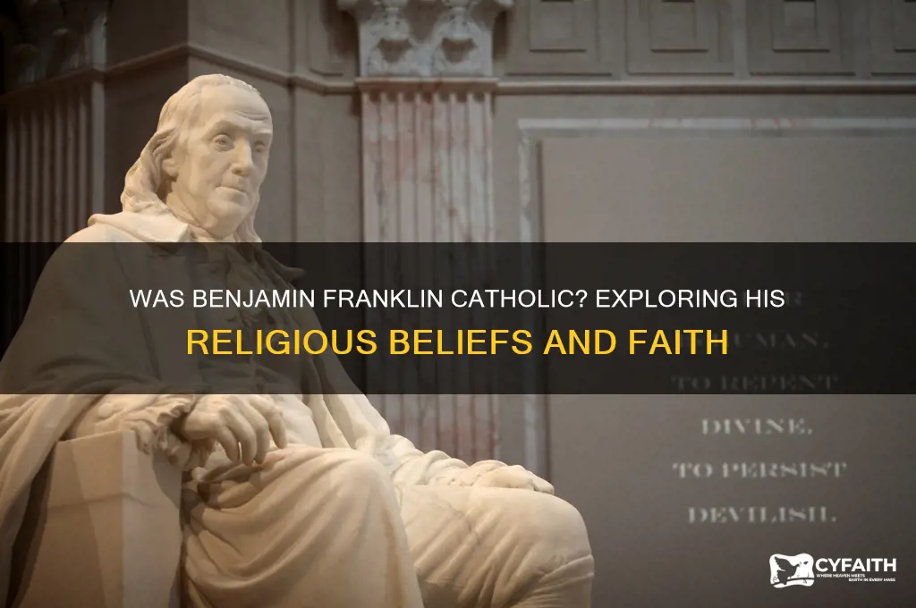 was benjamin franklin catholic