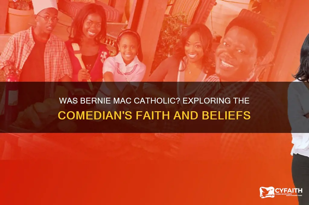 was bernie mac catholic