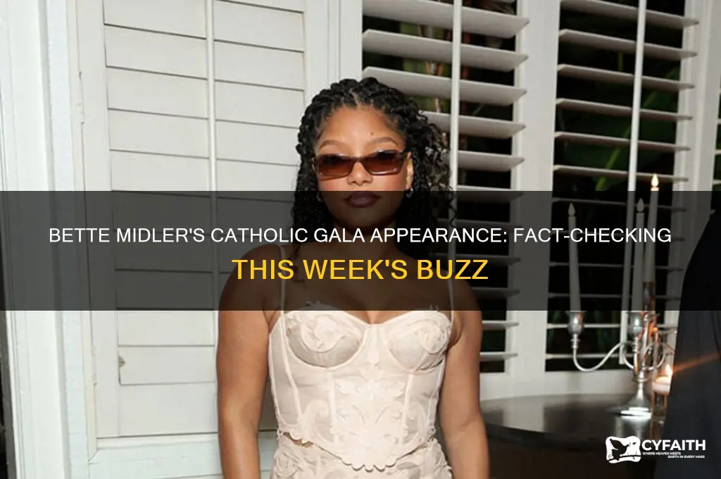 was bette midler at the catholic gala this week