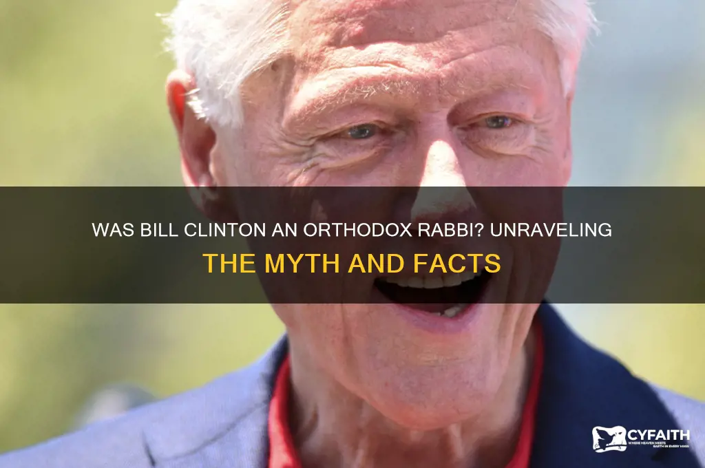 was bill clinton an orthodox rabbi