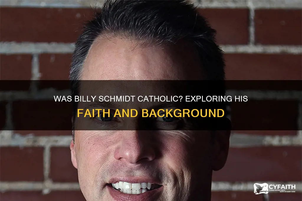 was billy schmidt catholic