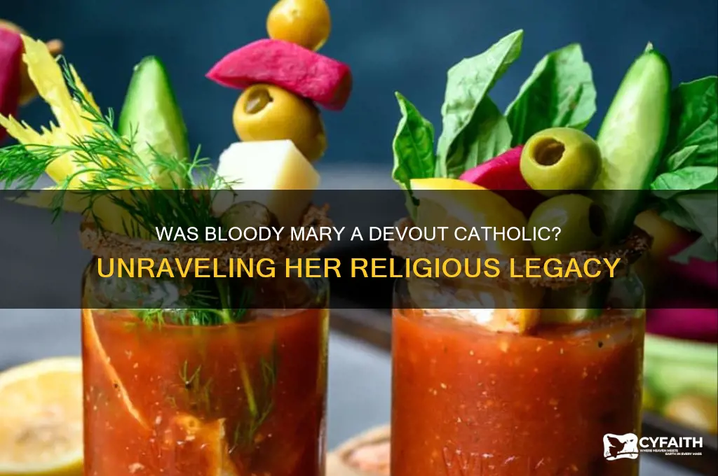 was bloody mary catholic