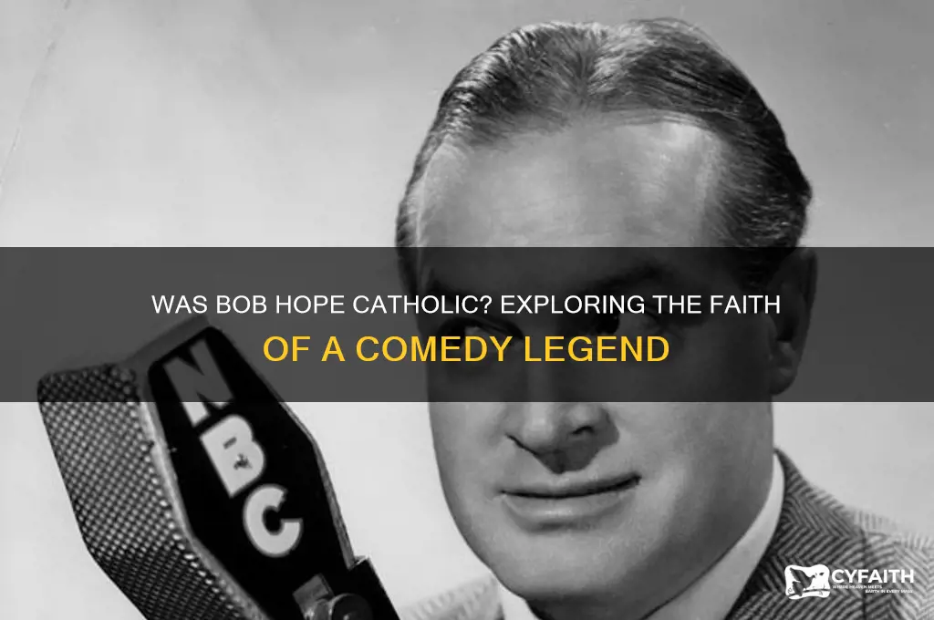was bob hope catholic
