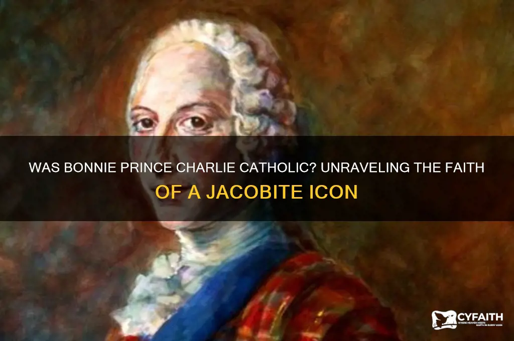 was bonnie prince charlie catholic