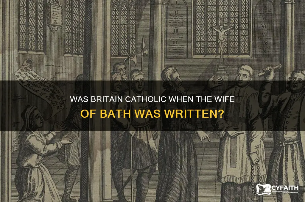 was britain catholic when the wife of bath was written