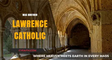 Was Brother Lawrence a Catholic? Exploring His Faith and Legacy
