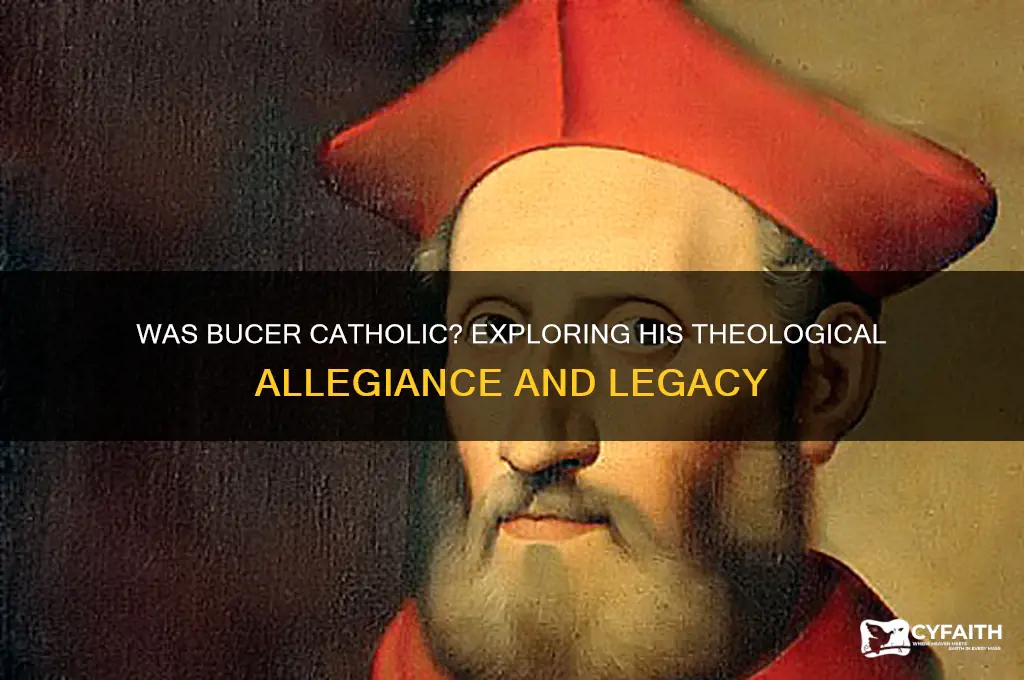 was bucer catholic