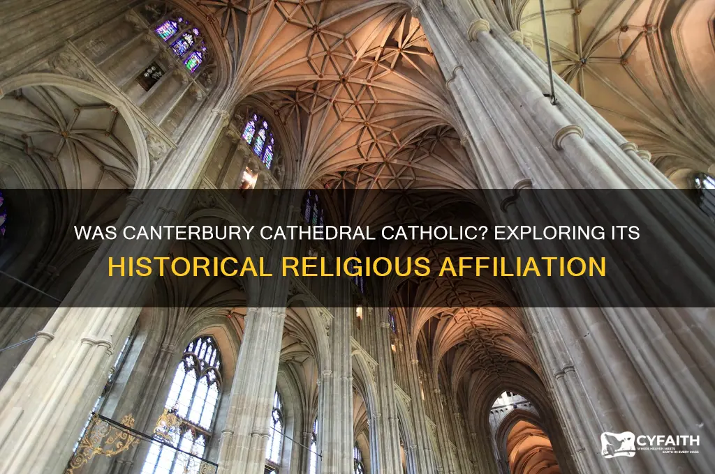 was canterbury cathedral catholic