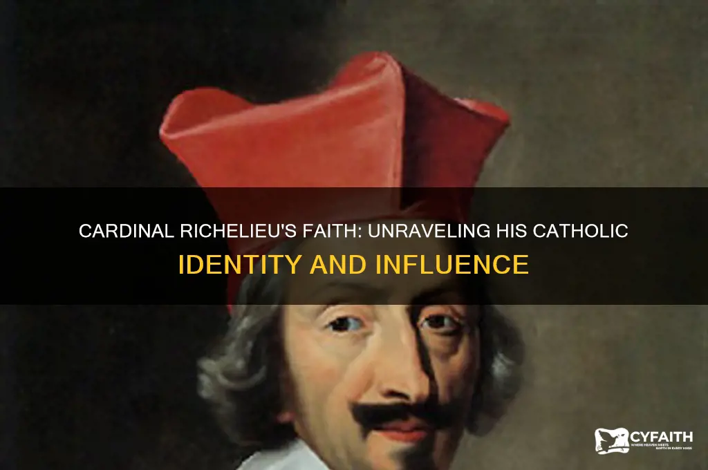 was cardinal richelieu catholic