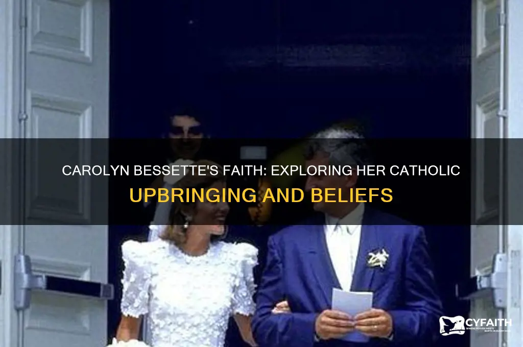 was carolyn bessette catholic
