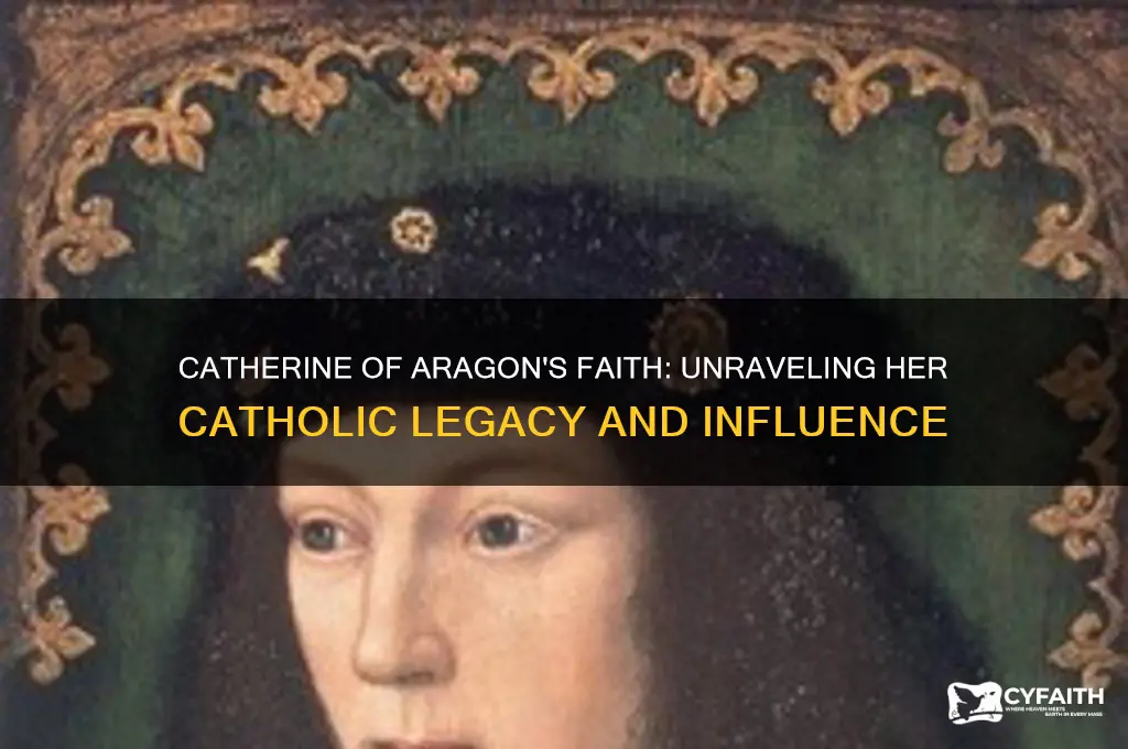 was catherine of aragon catholic