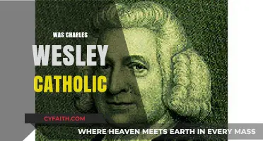 Was Charles Wesley Catholic? Exploring His Religious Affiliation and Beliefs