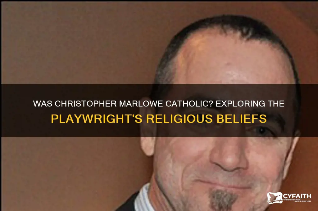was christopher marlowe catholic