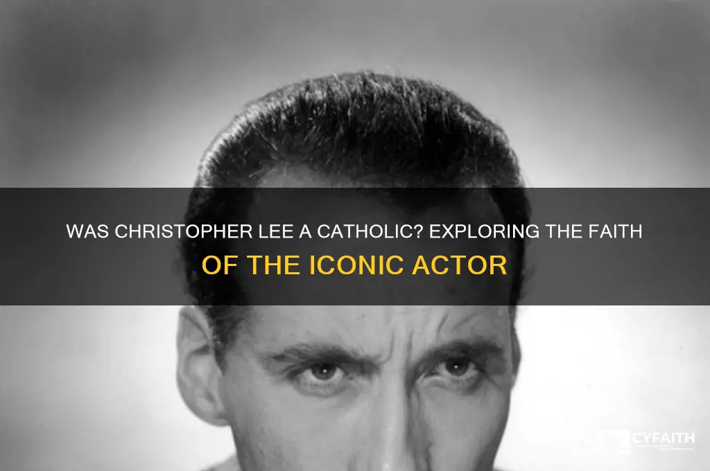 was chrostopher lee a catholic