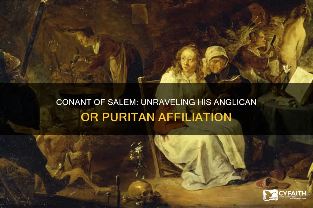 was conant of salem anglican or puritan
