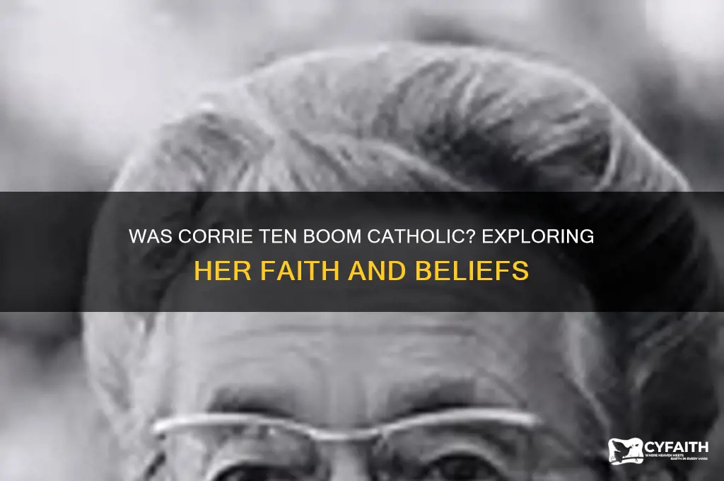 was corrie ten boom catholic