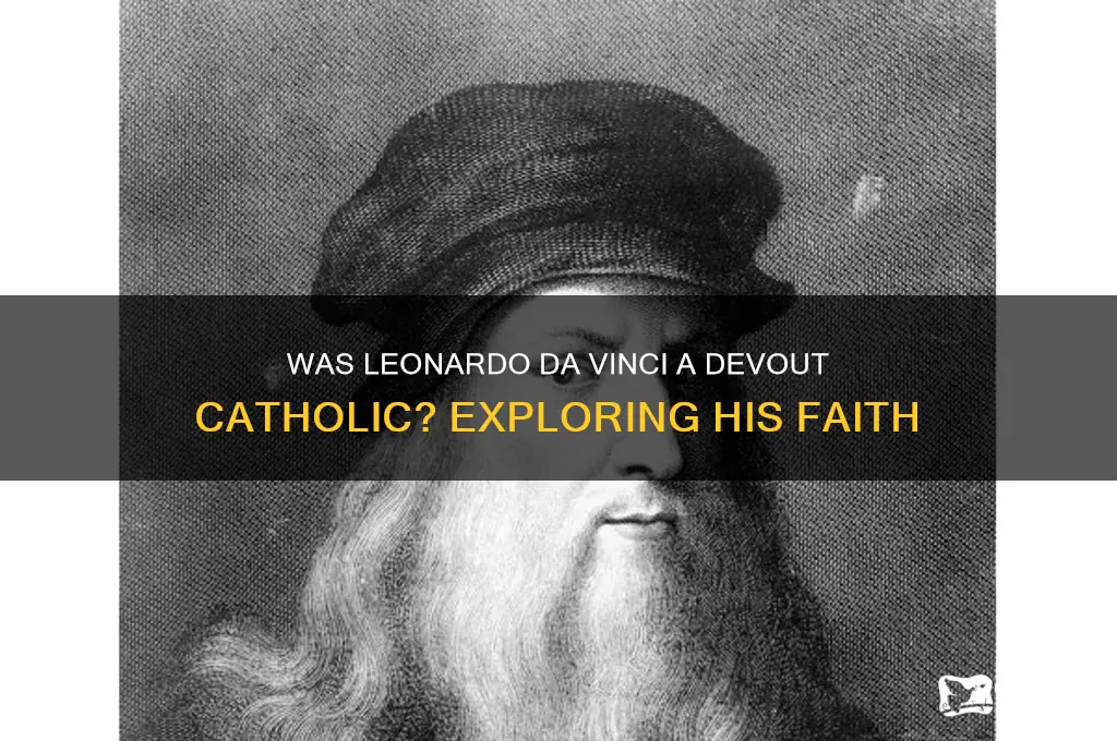 was da vinci a catholic