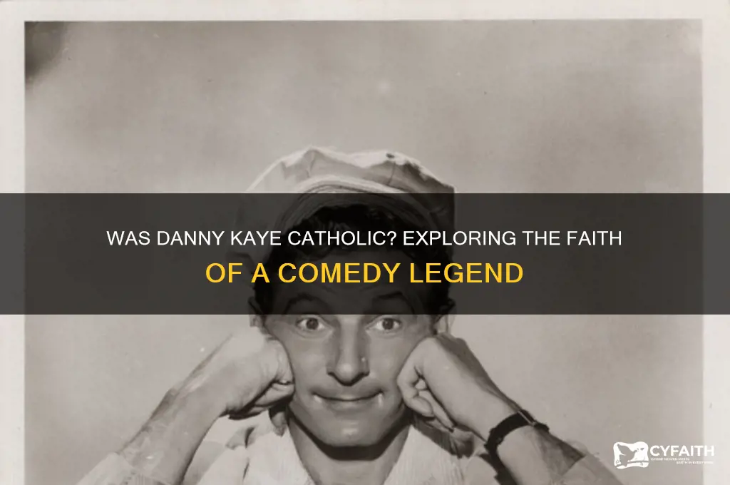 was danny kaye catholic