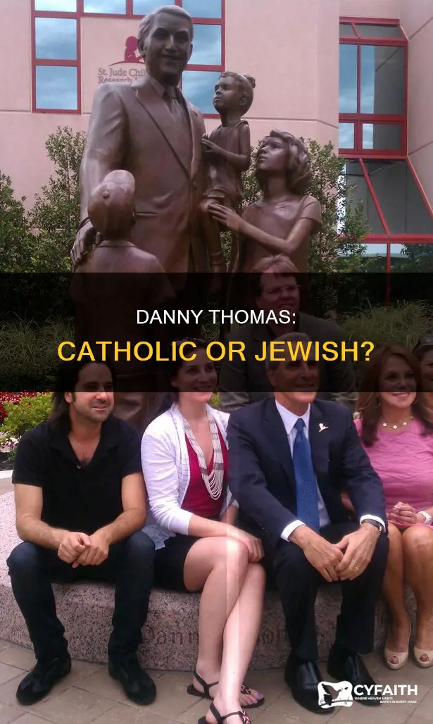 was danny thomas catholic or jewish