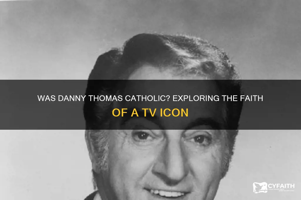 was danny thomas catholic