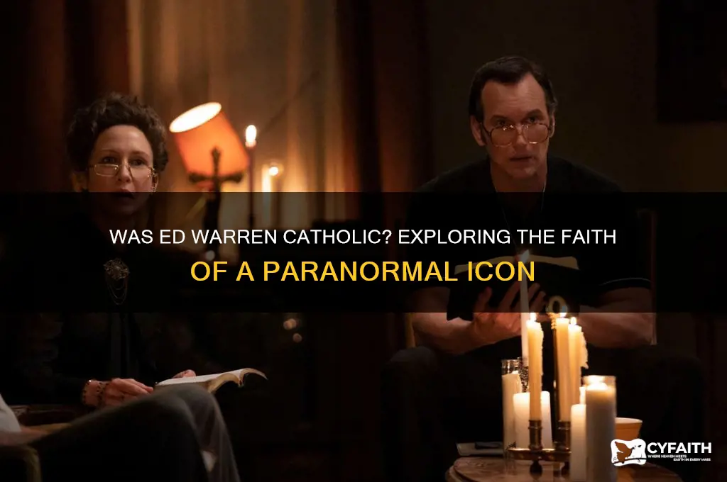was ed warren catholic
