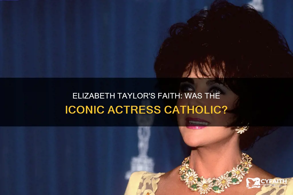 was elizabeth taylor catholic