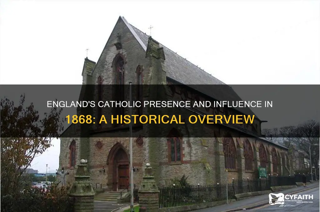 was england catholic in 1868