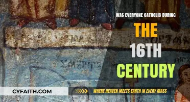 The 16th Century: Catholic or Not?