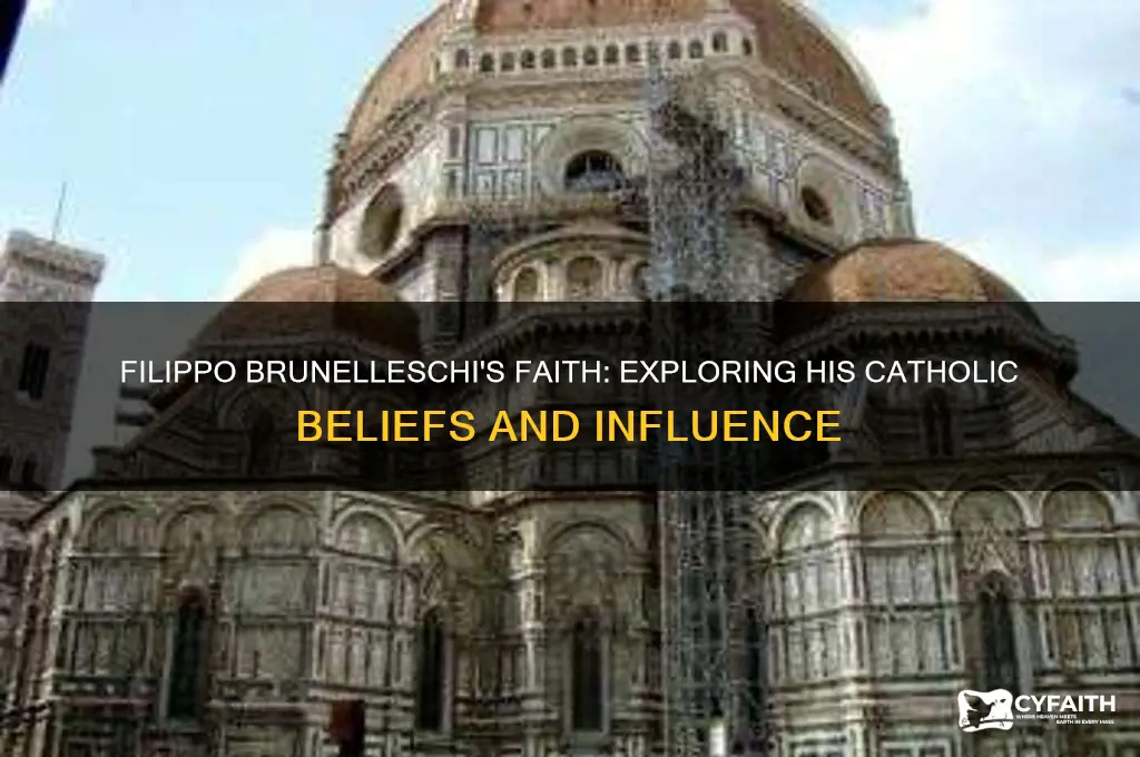 was filippo brunelleschi catholic