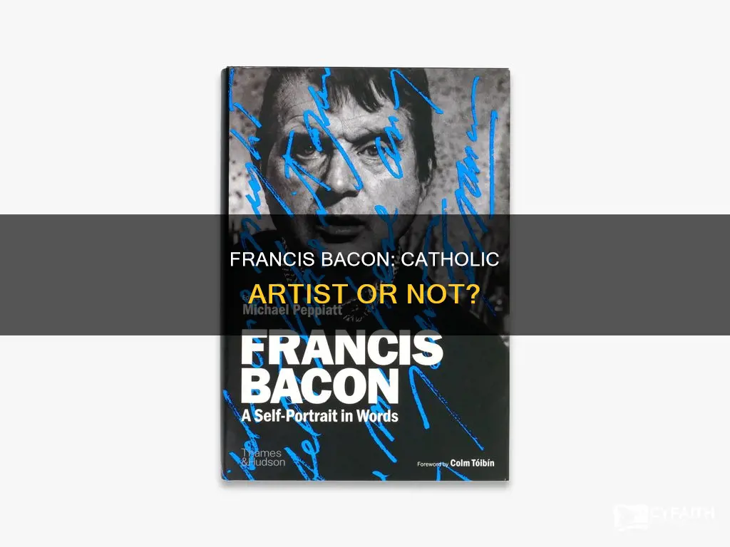 was francis bacon the artist a catholic
